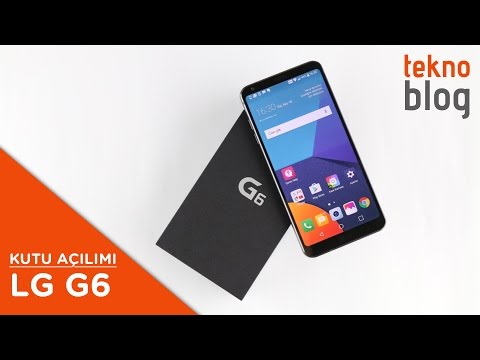 LG G6 Kutu Açılımı Ve İlk İzlenimler