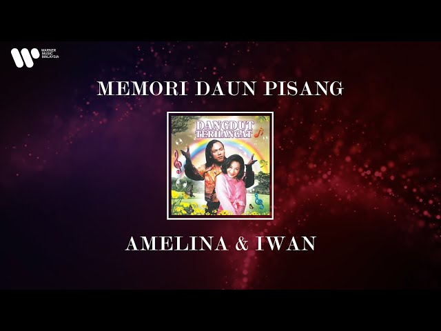 Iwan & Amelina - Memori Daun Pisang (Lirik Video) class=