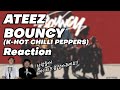 Reaction ateez  bouncy khot chilli peppers by kpop producer  choreographer