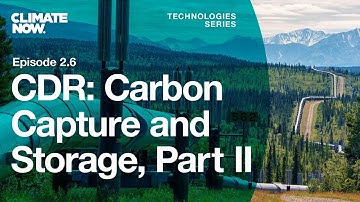 Carbon Capture and Storage, Part II | Climate Now Ep. 2.6