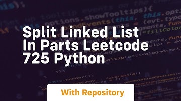Split linked list in parts leetcode 725 python