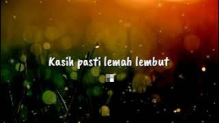 Liryc Lagu Kasih Pasti Lemah Lembut || lagu rohani - Kristiani [iva taolin]