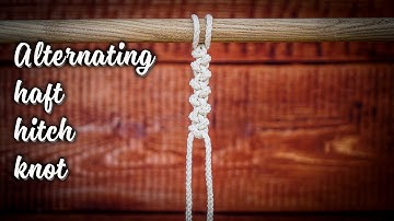 Macrame basic tutorial: The Alternating haft hitch knot