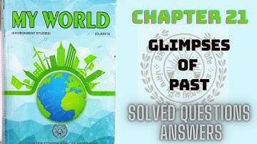 |Class 5th|EVS|PSEB| Chapter 21[GLIMPSES OF PAST]