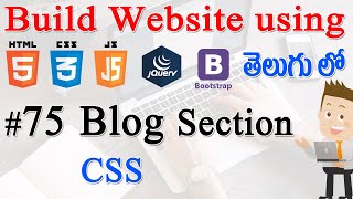 #75 How to Build Website using Html, CSS, JS, jQuery, Bootstrap - Building Blog Section CSS