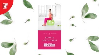 EXPRESS SOFT FITNESS с Вероникой Романовой | 24 мая 2020 | Онлайн-тренировки World Class screenshot 1