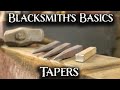 Blacksmithing Essential Skills - Forging tapers by hand