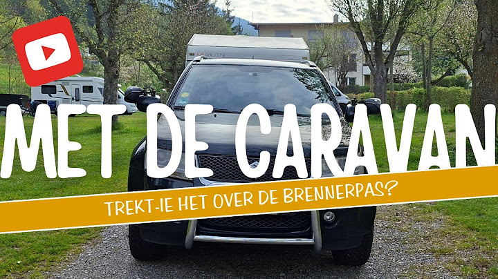 Krijgen we onze caravan over de BRENNERPAS? [A1]