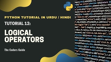 Logical Operators in Python - Tutorial#12 | Python Tutorial in Hindi/Urdu | The Coders Guide