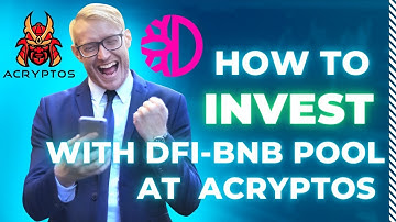 HOW INVEST, FARM & BOOST APY WITH NEW DFI-BNB POOL AT ACRYPTOS! (NEW) DeFiChain X Acryptos