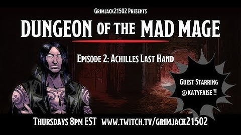 (DnD 5E) Dungeon of the Mad Mage Episode 2: Achilles Last Hand