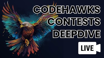 CodeHawks Contests LIVE Deepdive