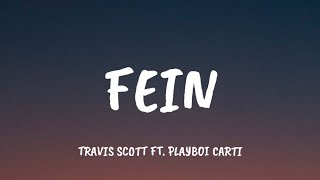 Travis Scott - Fein (Lyrics) ft. Playboi Carti (Slowed + reverb)