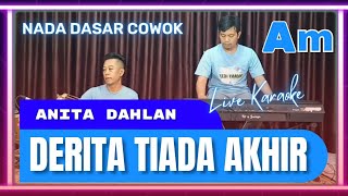 Derita tiada akhir karaoke - Anita dahlan nada cowo Am versi koplo bajidor