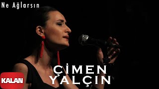 Çimen Yalçın - Ne Ağlarsın  [ Single © 2019 Kalan Müzik ]