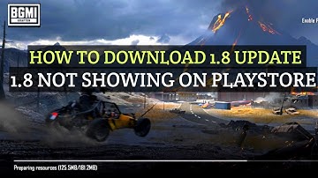 BGMI UPDATE STILL NOT ON PLAYSTORE ANDROID/IOS| 1.8 BGMI BUGS| HOW TO DOWNLOAD 1.8 BGMI