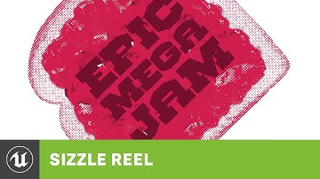 Epic MegaJam Winners 2016 Sizzle Reel | Unreal Engine