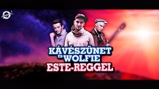 Kávészünet és Wolfie - Este - reggel (szöveges videó)