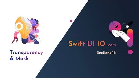 Transparency and Mask in SwiftUI | SwiftUI Tutorial (Transparency Mask & Alpha Gradient Mask)