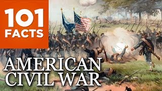 101 Facts About The American Civil War