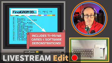 Texas Instruments TI-99/4A FinalGROM 99 Livestream Edit