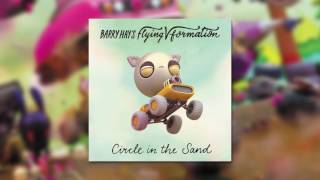 Barry Hay&#39;s Flying V Formation - Circle in the Sand (Official Audio)