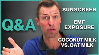 Natural Sunscreens, EMF Exposure, & the Best Dairy Alternatives | Q&A