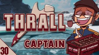 Nitro Bombing the Ship on Day 2 - The Captain #30 | Dread Hunger Thrall Gameplay