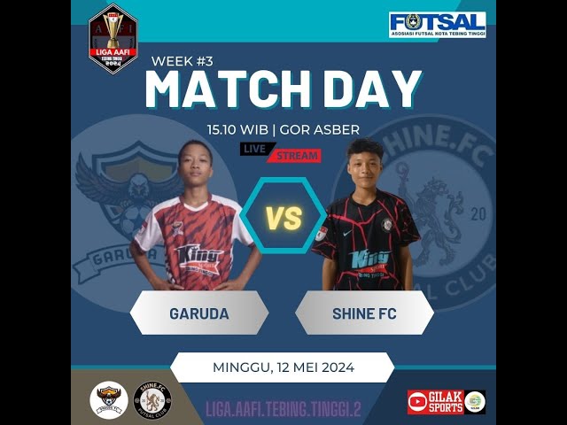 GARUDA VS SHINE FC  Liga AAFI Tebing Tinggi 2 WEEK #3 class=