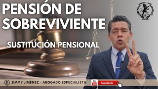 PENSIÓN DE SOBREVIVIENTE  SUSTITUCIÓN PENSIONAL | Abogados especialistas en Derecho Pensional