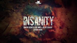 [FREE] Dimitri Vegas & Like Mike vs. Blasterjaxx - Insanity (Original Mix) (Demon Theme)