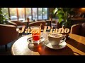 𝘱𝘭𝘢𝘺𝘭𝘪𝘴𝘵 집중 &amp; 휴식 ☕ 작업할 때 듣기 좋은 재즈 피아노 연주곡 1시간 연속 재생 가사없음 | 카페 분위기 재즈 플레이리스트