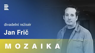 Jan Frič: Divadlem se v Česku nedá uživit, i profesionálové jsou vlastně ochotníci