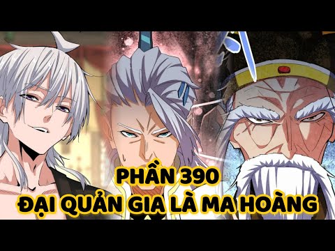 TỪ MA HOÀNG TA TRÙNG SINH THÀNH ĐẠI QUẢN GIA ( PHẦN 390 ) GIA HÂN REVIEW | REVIEW TRUYỆN TRANH 2023 mới nhất