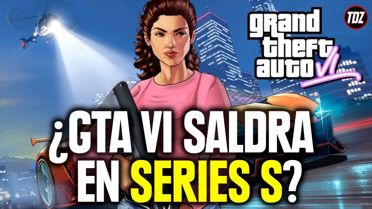 GTA 6 Saldr Para XBOX SERIES S Aqu La Respuesta YouTube 