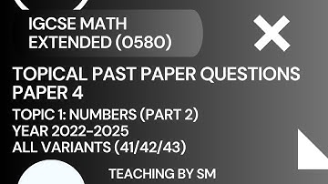 IGCSE MATH | CHAPTER 1 NUMBERS | PART 2 | TOPICAL PAST PAPER QUESTIONS PAPER 4 2025 | SOLUTIONS