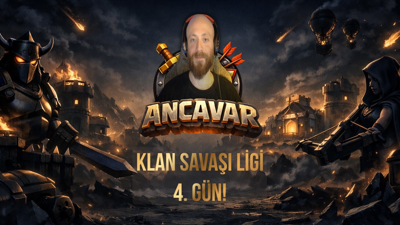 ANCAVAR –  KLAN SAVAŞI LİGİ 4. GÜN! | SALDIRI ANALİZİ (CLASH OF CLANS)