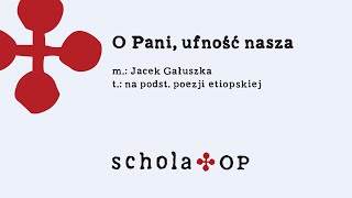 Video voorbeeld van "O Pani, ufność nasza — Jacek Gałuszka"