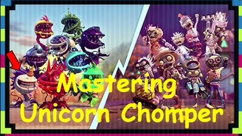Mastering Unicorn Chomper without unlocking him! - Plants vs. Zombies Garden Warfare 2