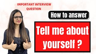 Interview Question : Tell me About Yourself | Best Answer for Freshers & Experienced People