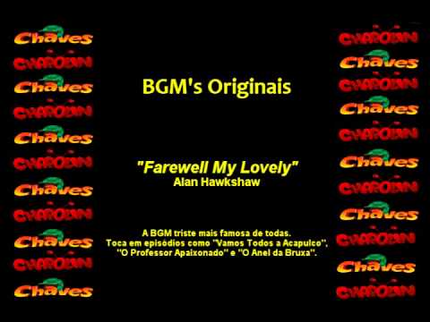 Chaves Chapolin Musica De Fundo Farewell My Lovely Tema Triste Youtube