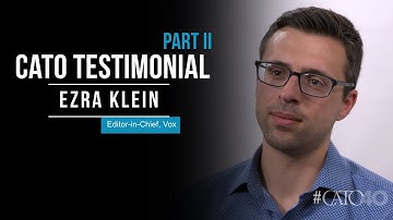 Cato 40 Testimonial: Ezra Klein