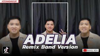 ADELIA | EDISI GANJUR PULANG PAGI❗ [Cover Raju] - Remix Band Version • BANG NDII