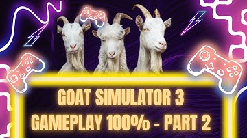 Goat Simulator 3 – Every Secret, Every Trophy, Every Chaos Moment! | 100% No Commentary (Part 2)