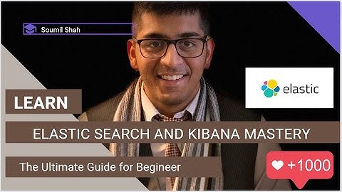 Elastic Search and Kibana Mastery in 75 Minutes: From 0 to Hero