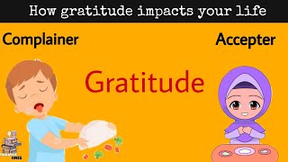 How gratitude impacts your life | GRATITUDE | Ramadan Special  ~ Talkative Ones