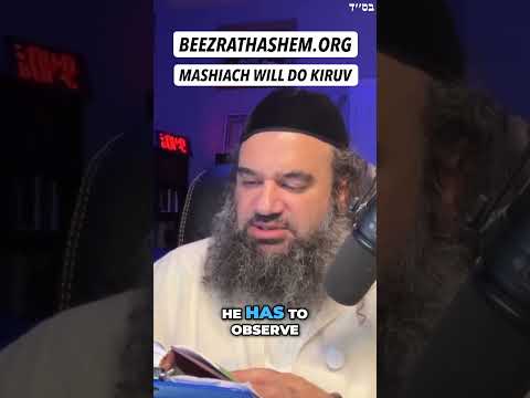Rambam Says MaShiach Must Do KIRUV #Torah #Jewish #MaShiach #RabbiYaronReuven