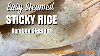 EASY STEAMED STICKY RICE,  BAMBOO STEAMER