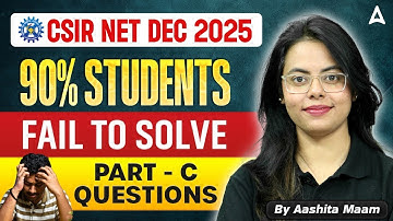 CSIR NET Dec 2025 | CSIR NET Life Science Part C Strategy | CSIR NET Life Science Part C Preparation