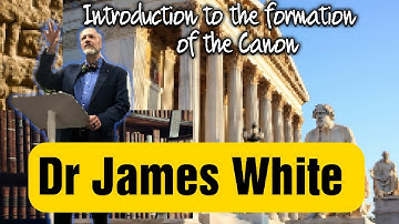 The Sufficiency of Scripture Conference|DR.JAMES WHITE(The Formation of the Canon)